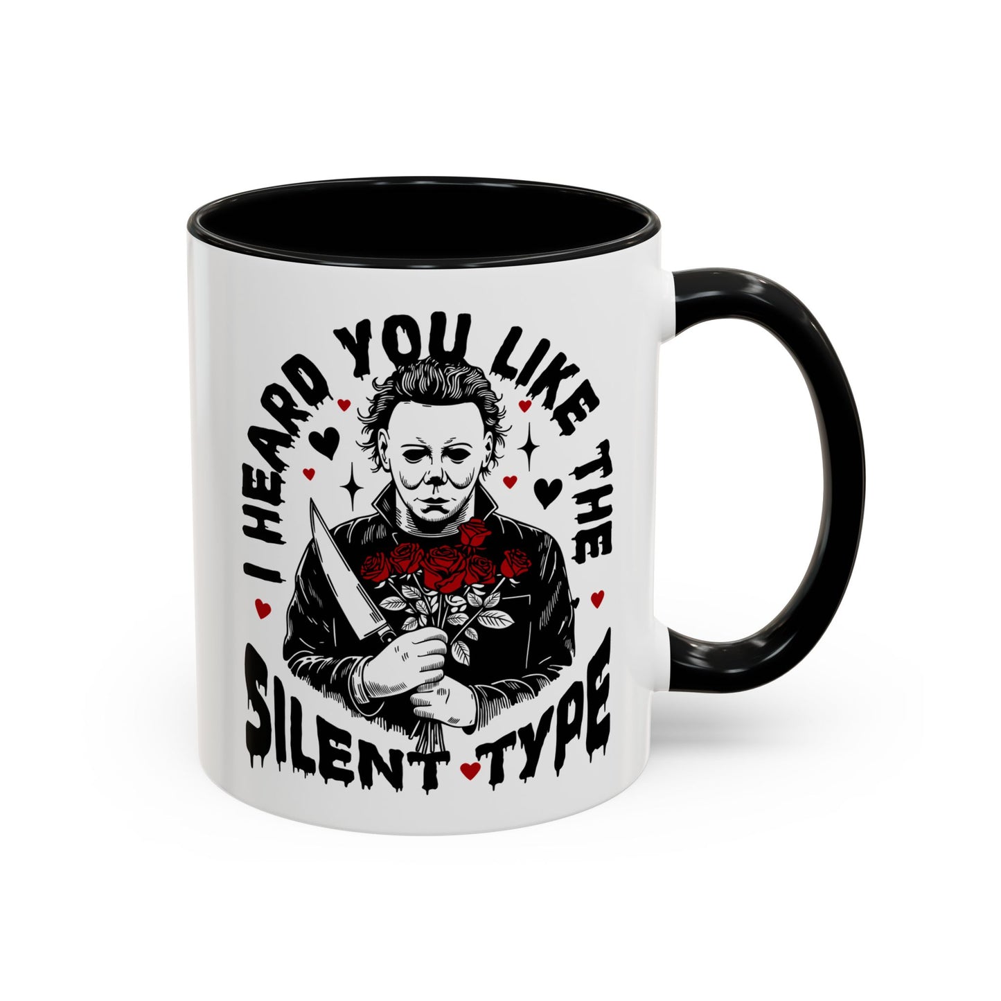 Accent Coffee Mug — "I Heard You Like the Silent Type" Horror Movie Michael Myers Design