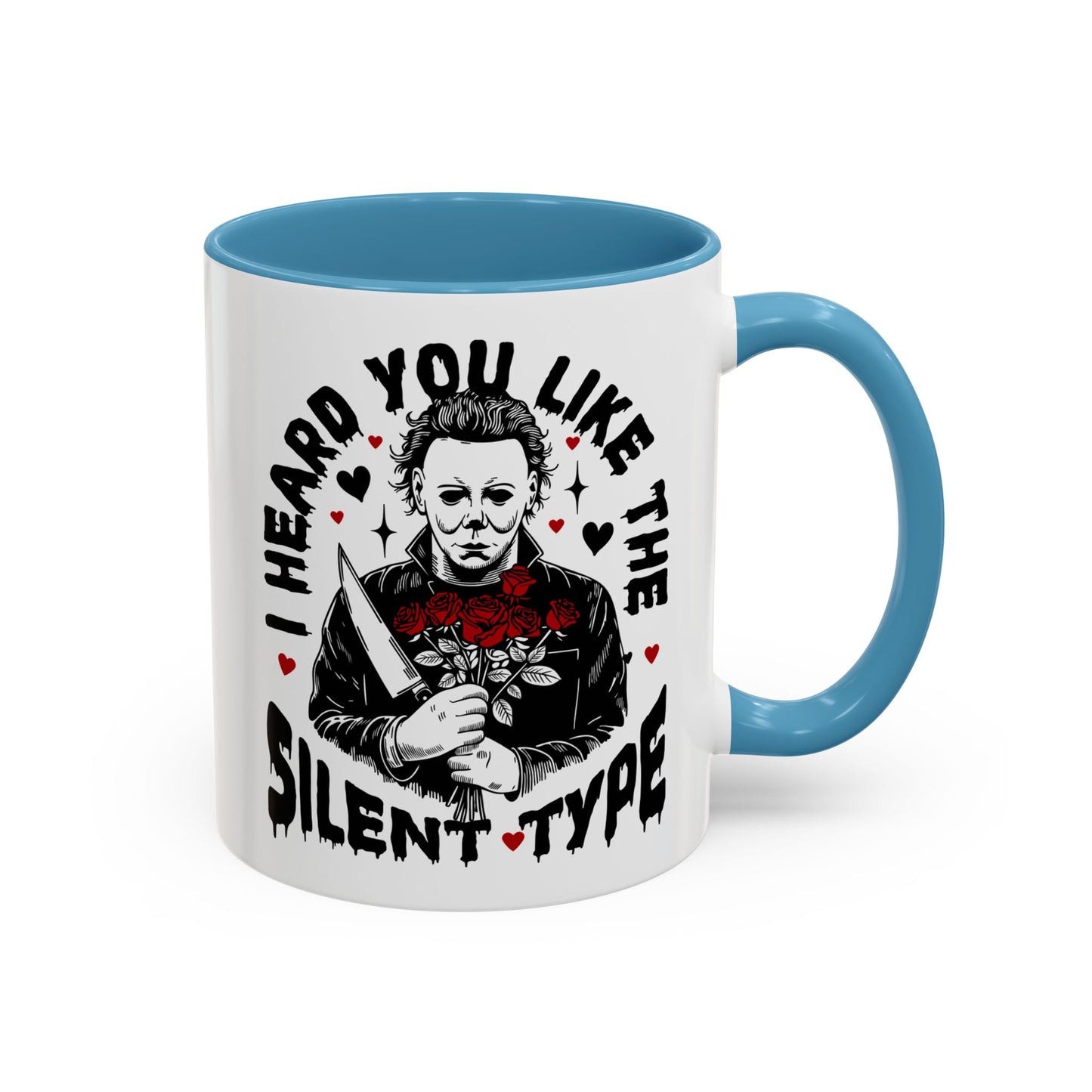 Accent Coffee Mug — "I Heard You Like the Silent Type" Horror Movie Michael Myers Design
