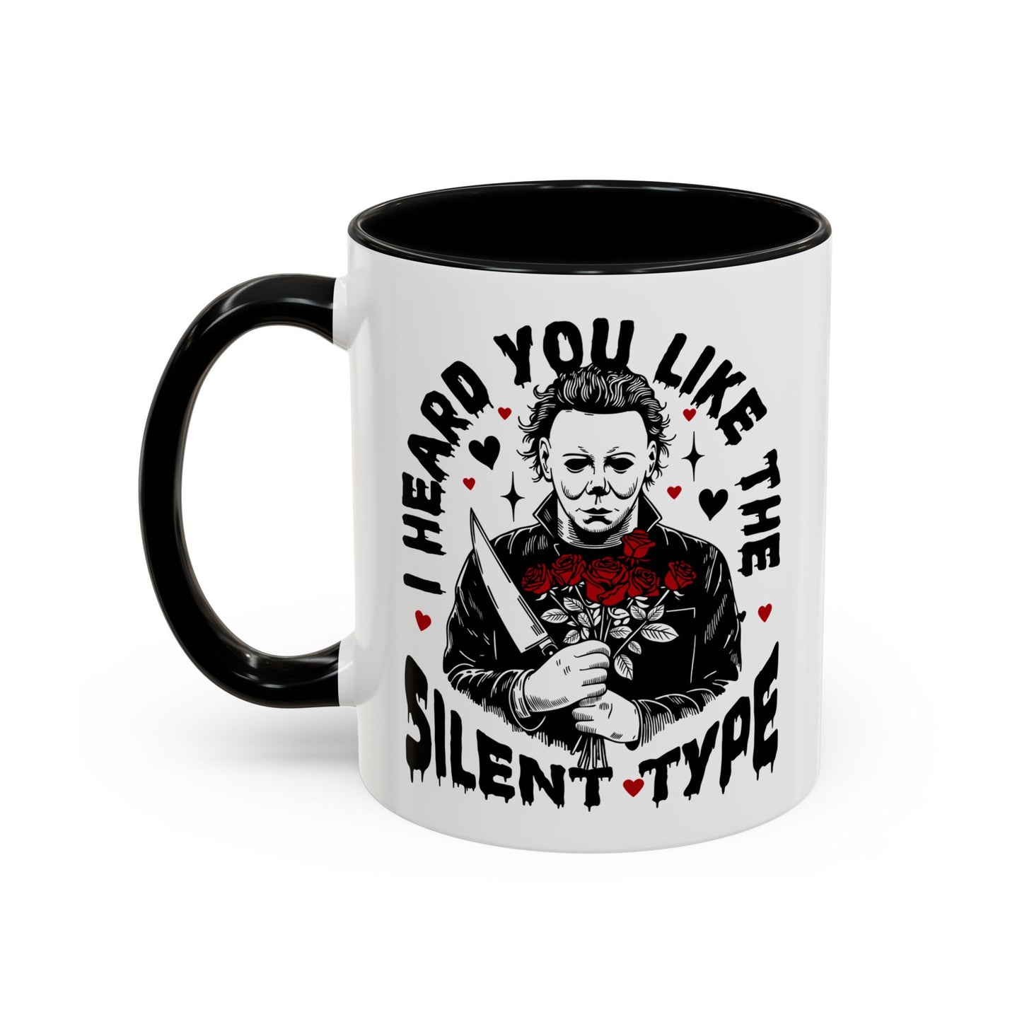 Accent Coffee Mug — "I Heard You Like the Silent Type" Horror Movie Michael Myers Design