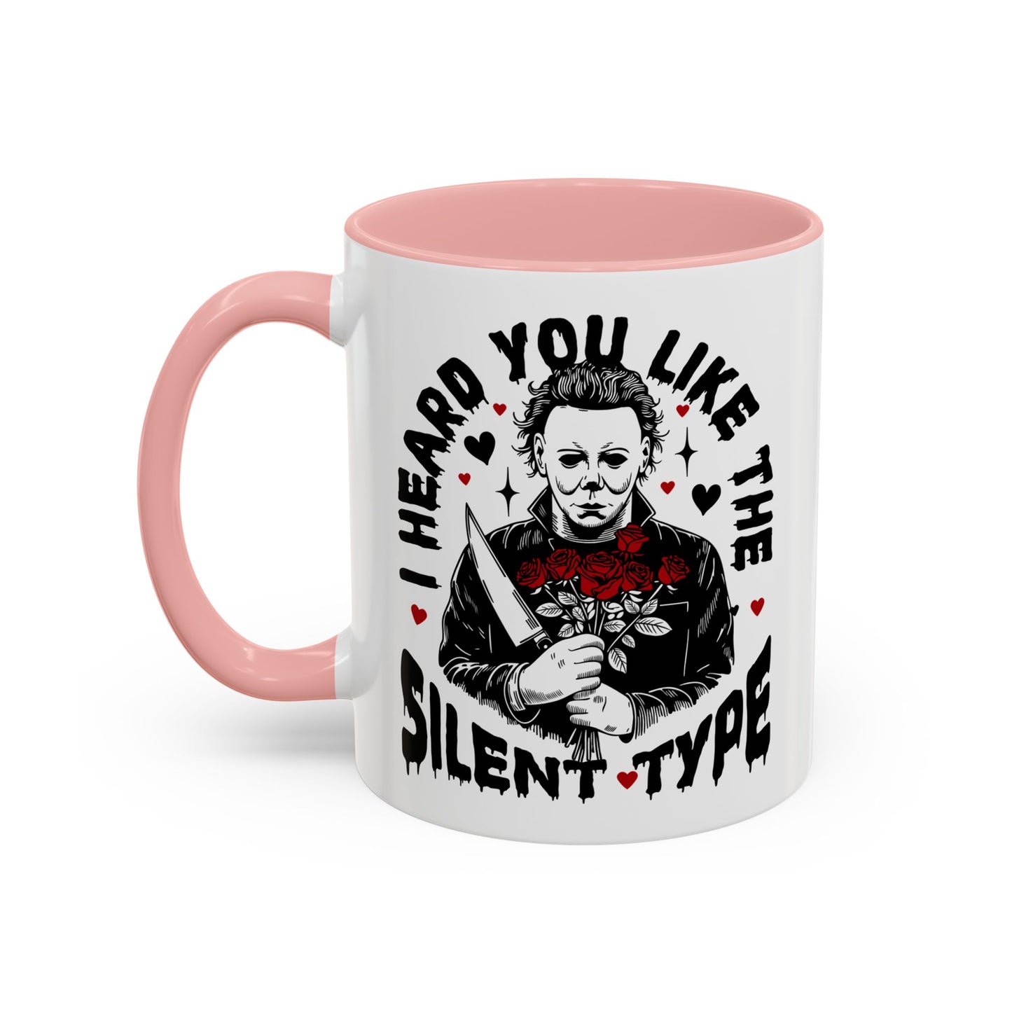 Accent Coffee Mug — "I Heard You Like the Silent Type" Horror Movie Michael Myers Design