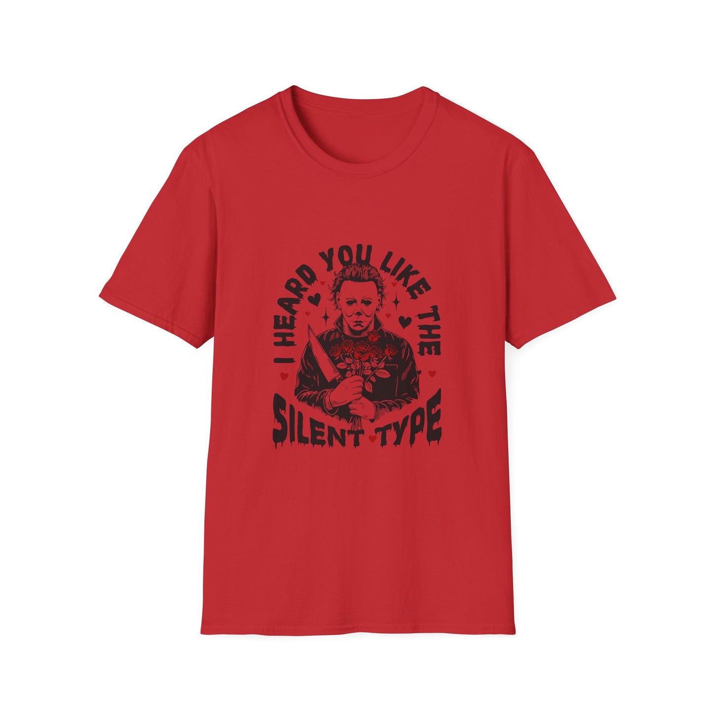 T-Shirt — "I Heard You Like the Silent Type" Michael Myers Horror Tee