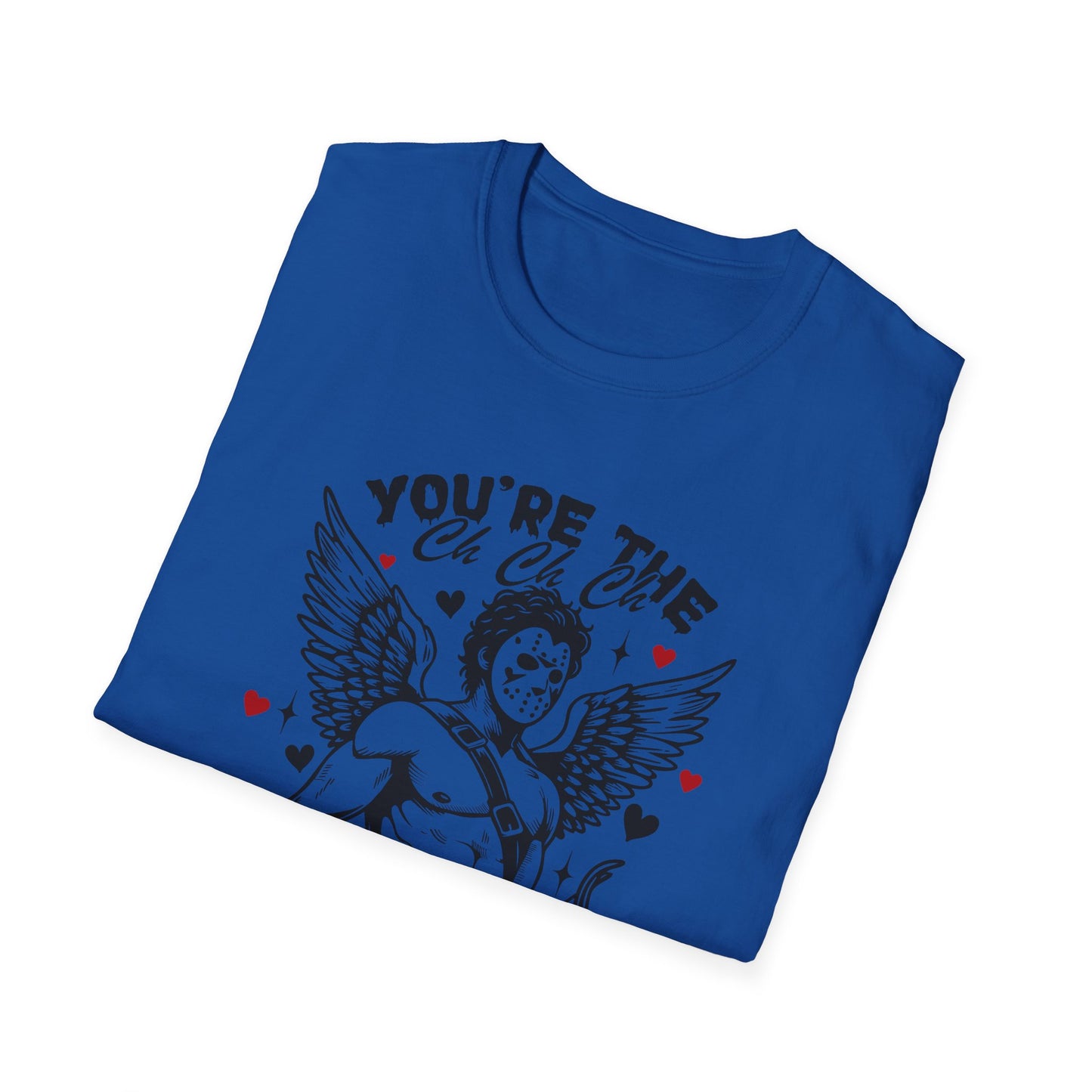 "You’re the Ch Ch Ch to my Ah Ah Ah" –Valentine Graphic Tee