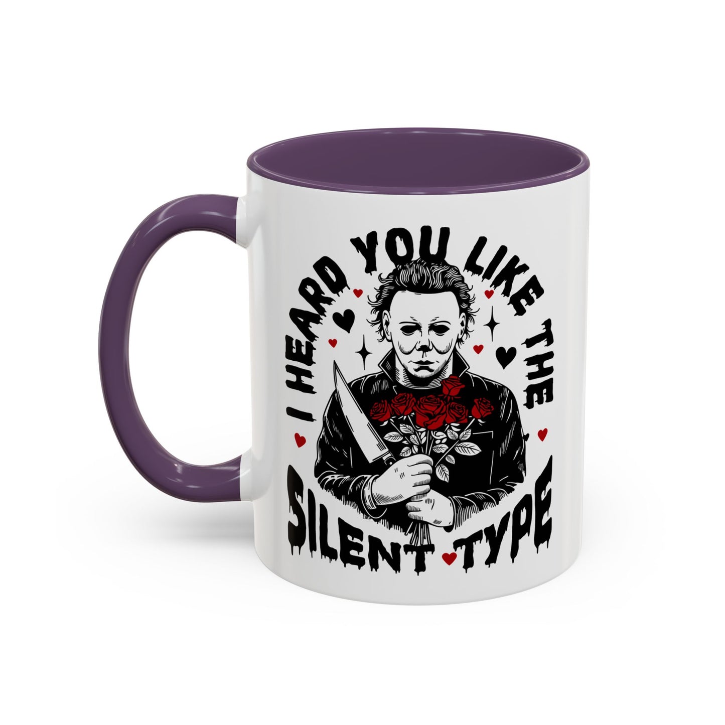 Accent Coffee Mug — "I Heard You Like the Silent Type" Horror Movie Michael Myers Design