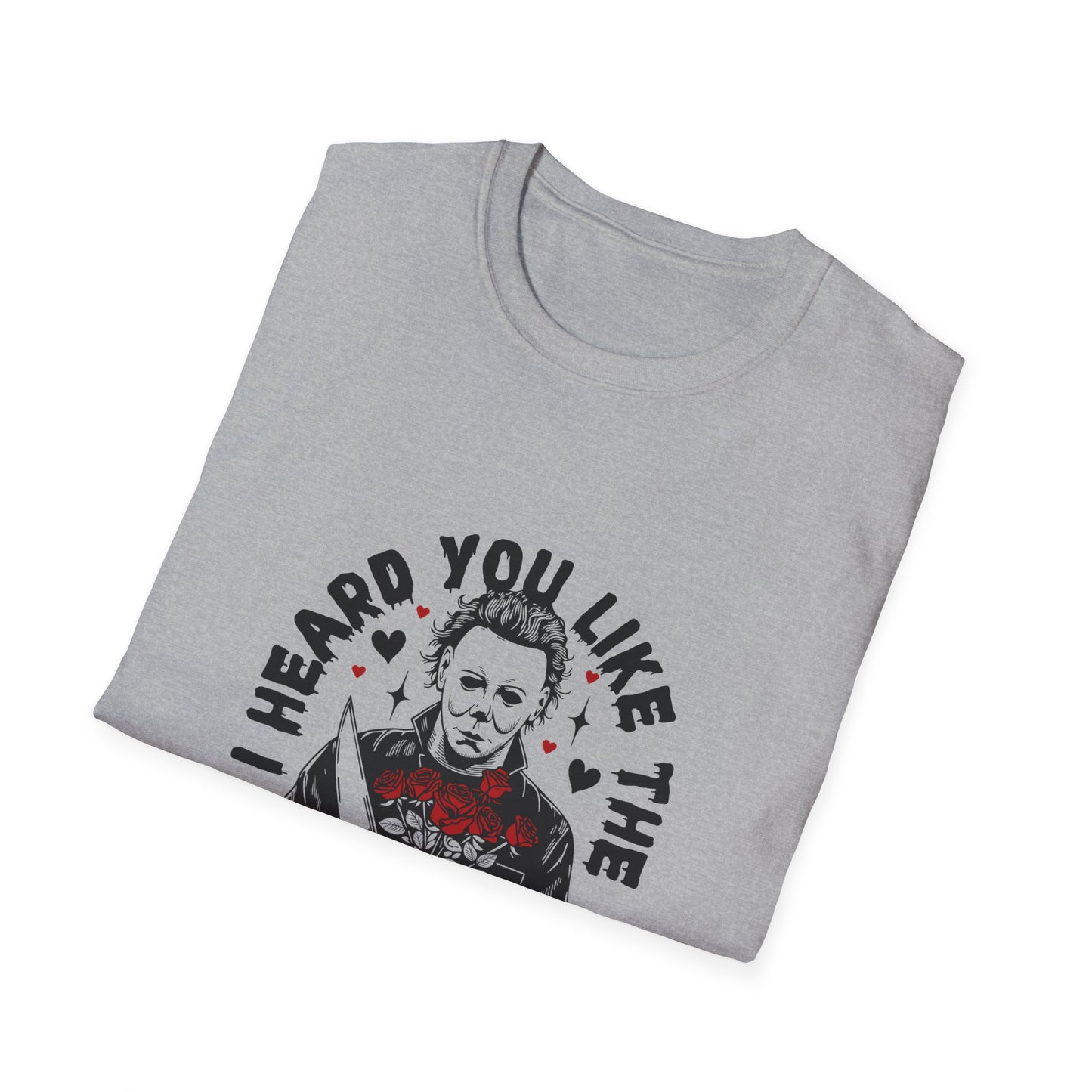 T-Shirt — "I Heard You Like the Silent Type" Michael Myers Horror Tee