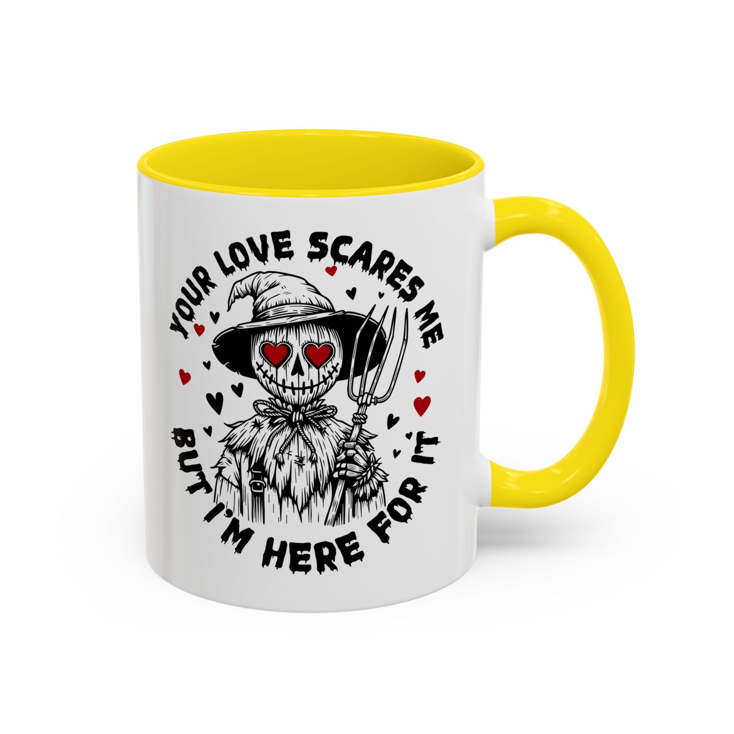 Scarecrow Love Accent Coffee Mug — "Your Love Scares Me But I'm Here For It"