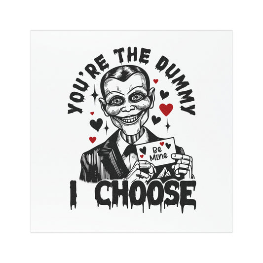 Car Magnet — “You’re the Dummy, I Choose” Ventriloquist Valentine Design