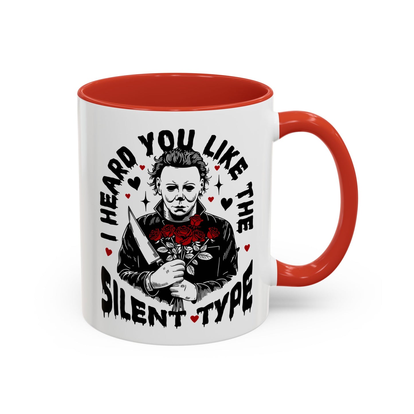 Accent Coffee Mug — "I Heard You Like the Silent Type" Horror Movie Michael Myers Design