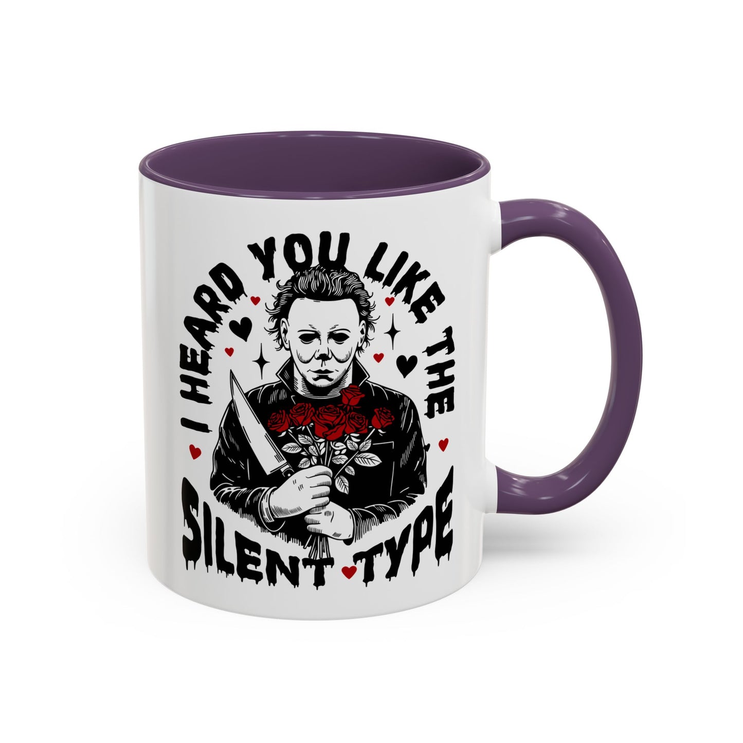 Accent Coffee Mug — "I Heard You Like the Silent Type" Horror Movie Michael Myers Design