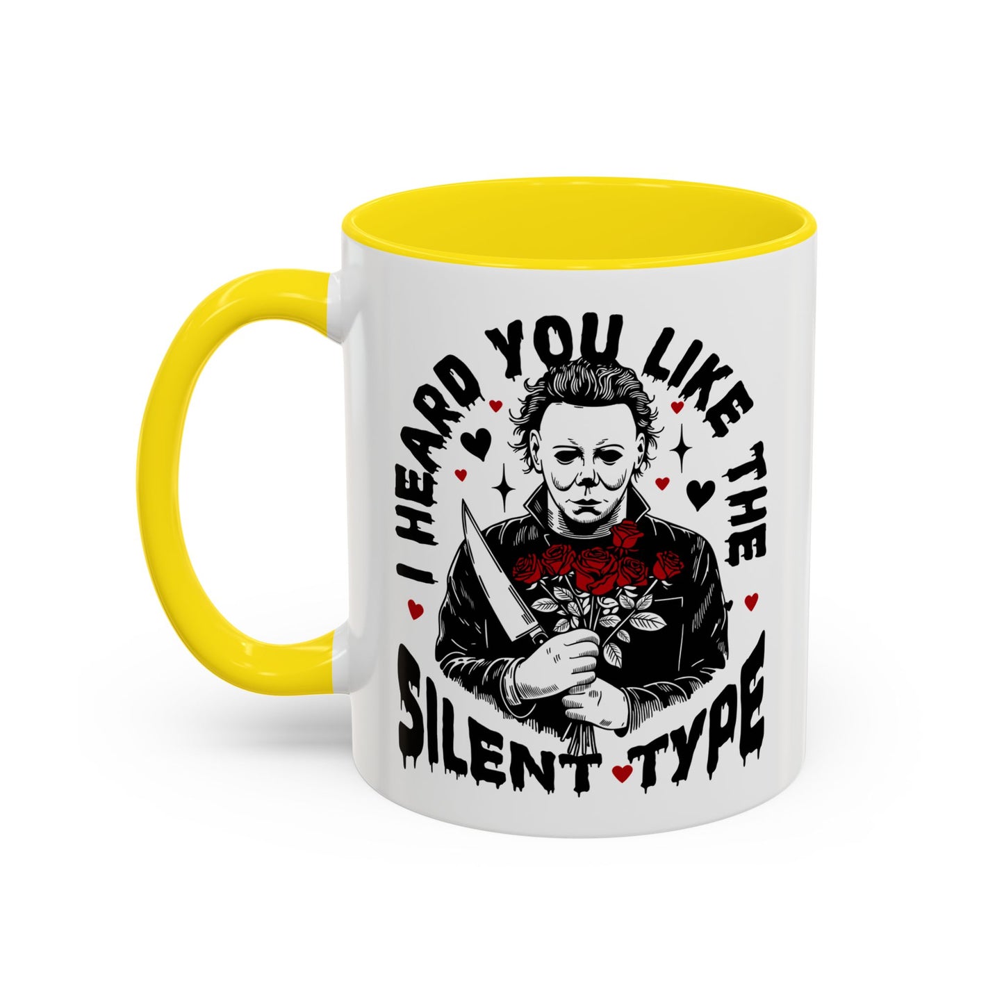 Accent Coffee Mug — "I Heard You Like the Silent Type" Horror Movie Michael Myers Design