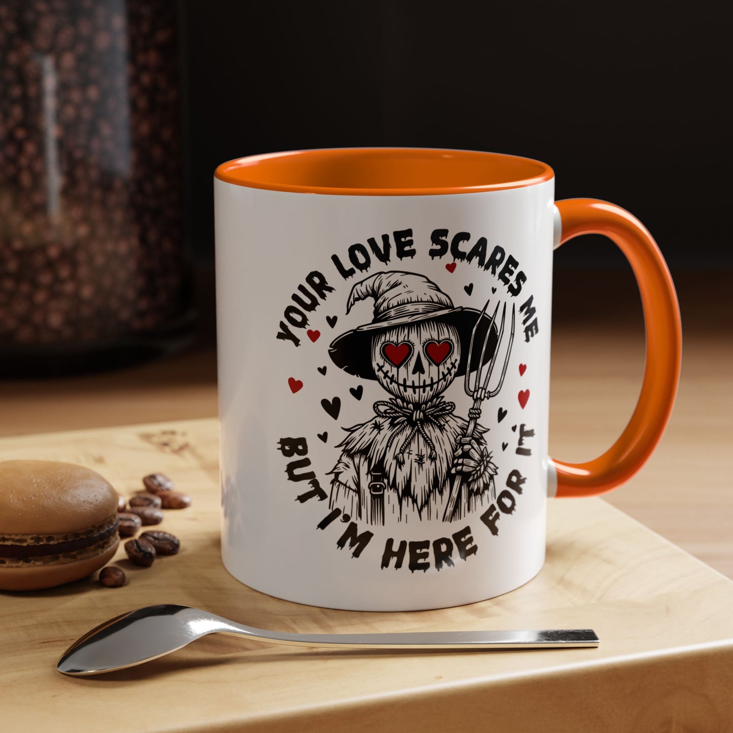 Scarecrow Love Accent Coffee Mug — "Your Love Scares Me But I'm Here For It"