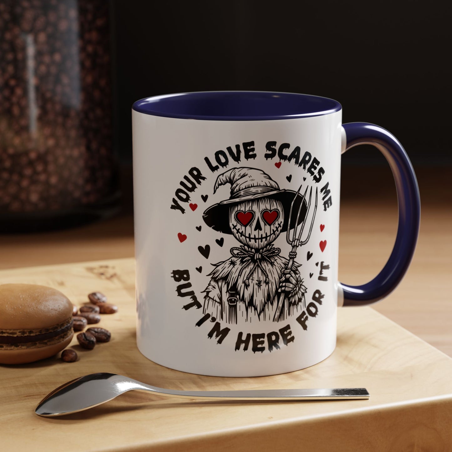 Scarecrow Love Accent Coffee Mug — "Your Love Scares Me But I'm Here For It"