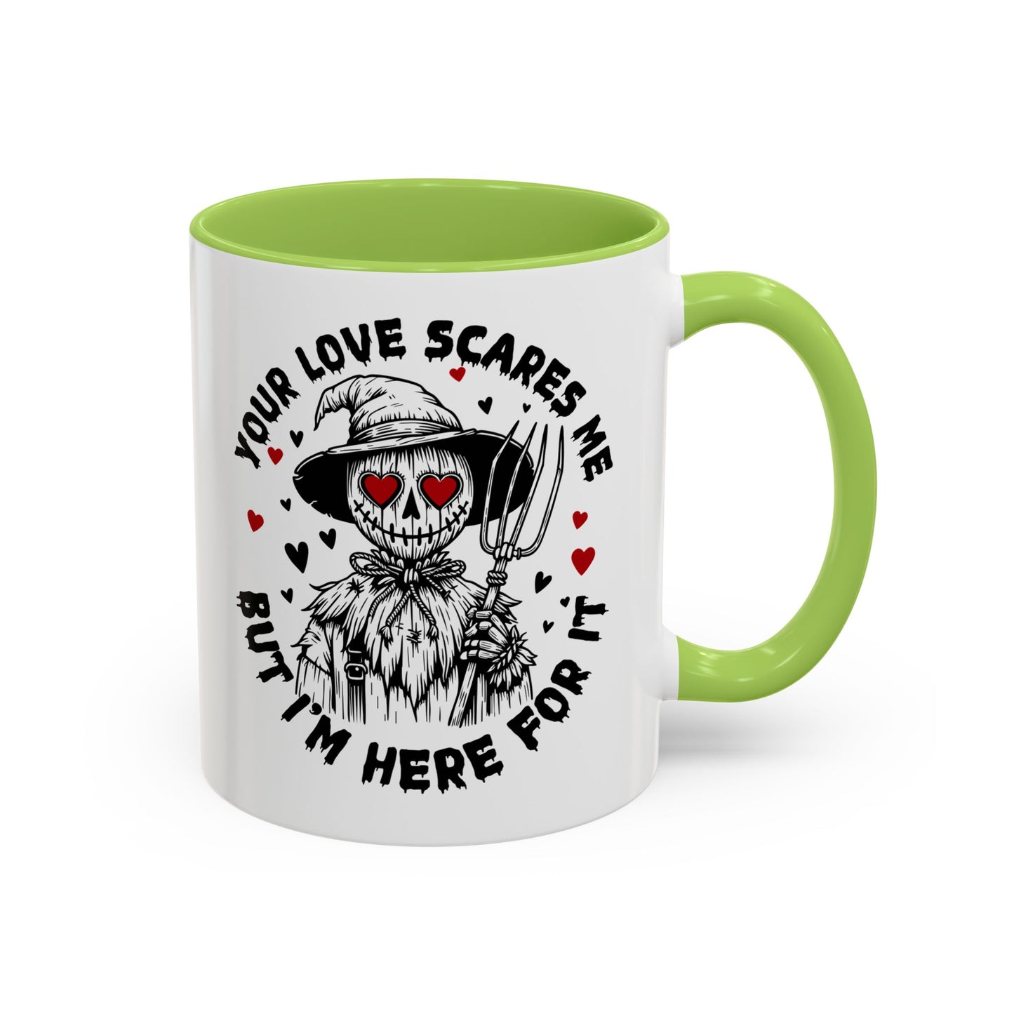 Scarecrow Love Accent Coffee Mug — "Your Love Scares Me But I'm Here For It"