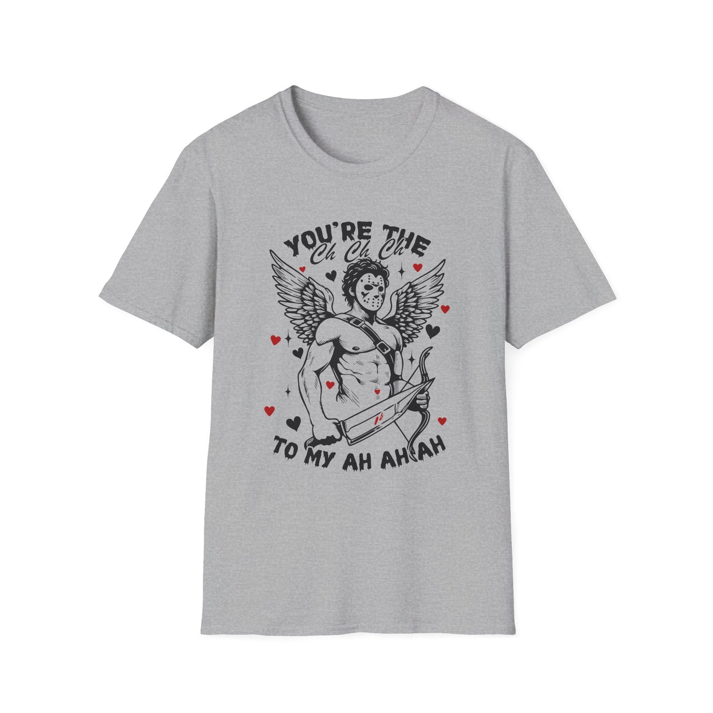 "You’re the Ch Ch Ch to my Ah Ah Ah" –Valentine Graphic Tee