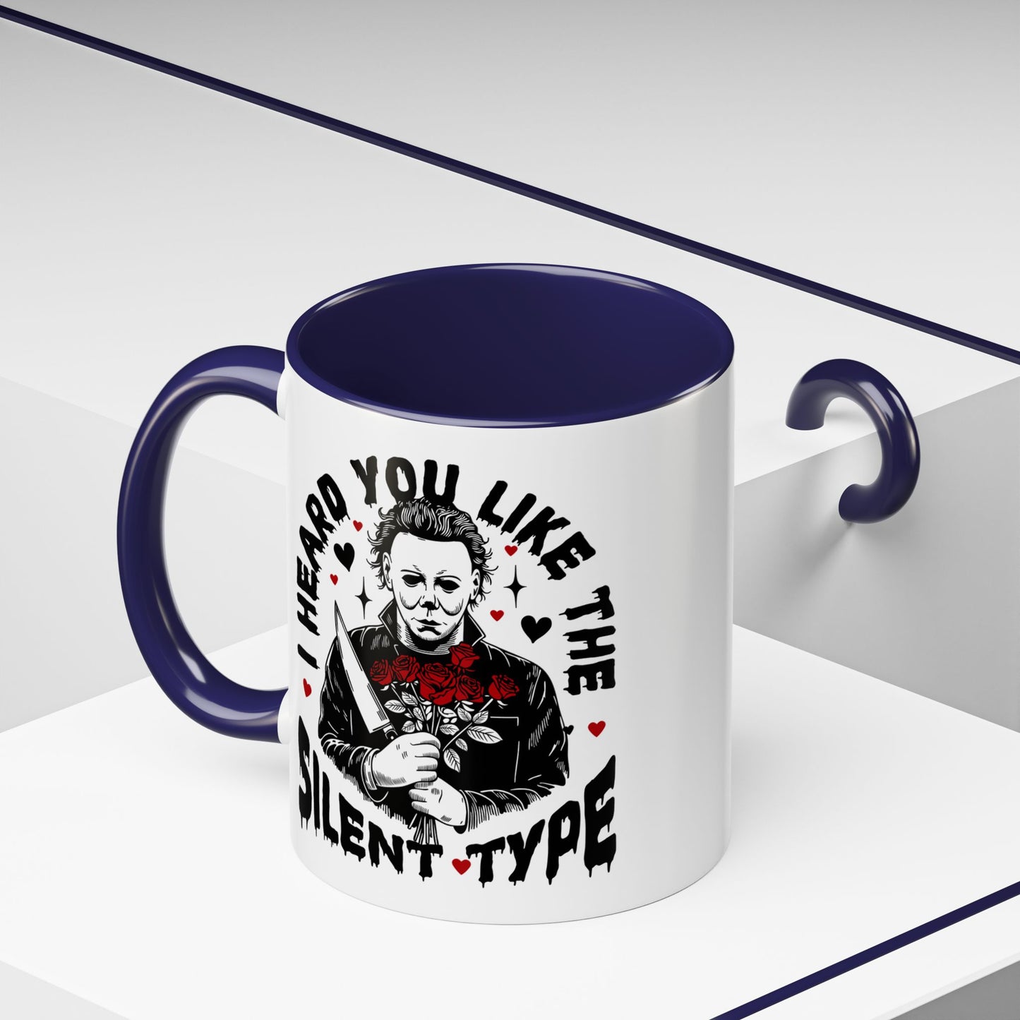 Accent Coffee Mug — "I Heard You Like the Silent Type" Horror Movie Michael Myers Design