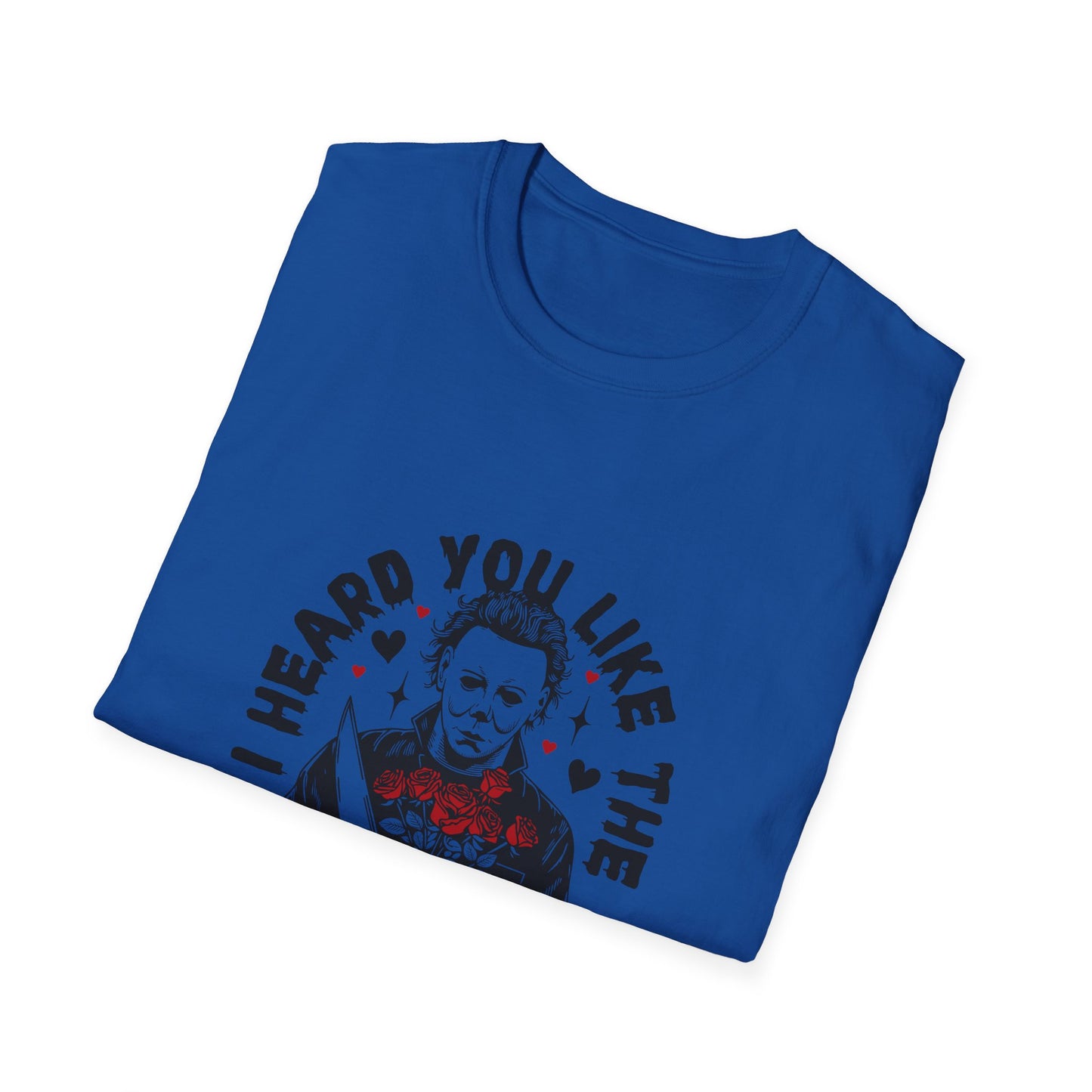 T-Shirt — "I Heard You Like the Silent Type" Michael Myers Horror Tee