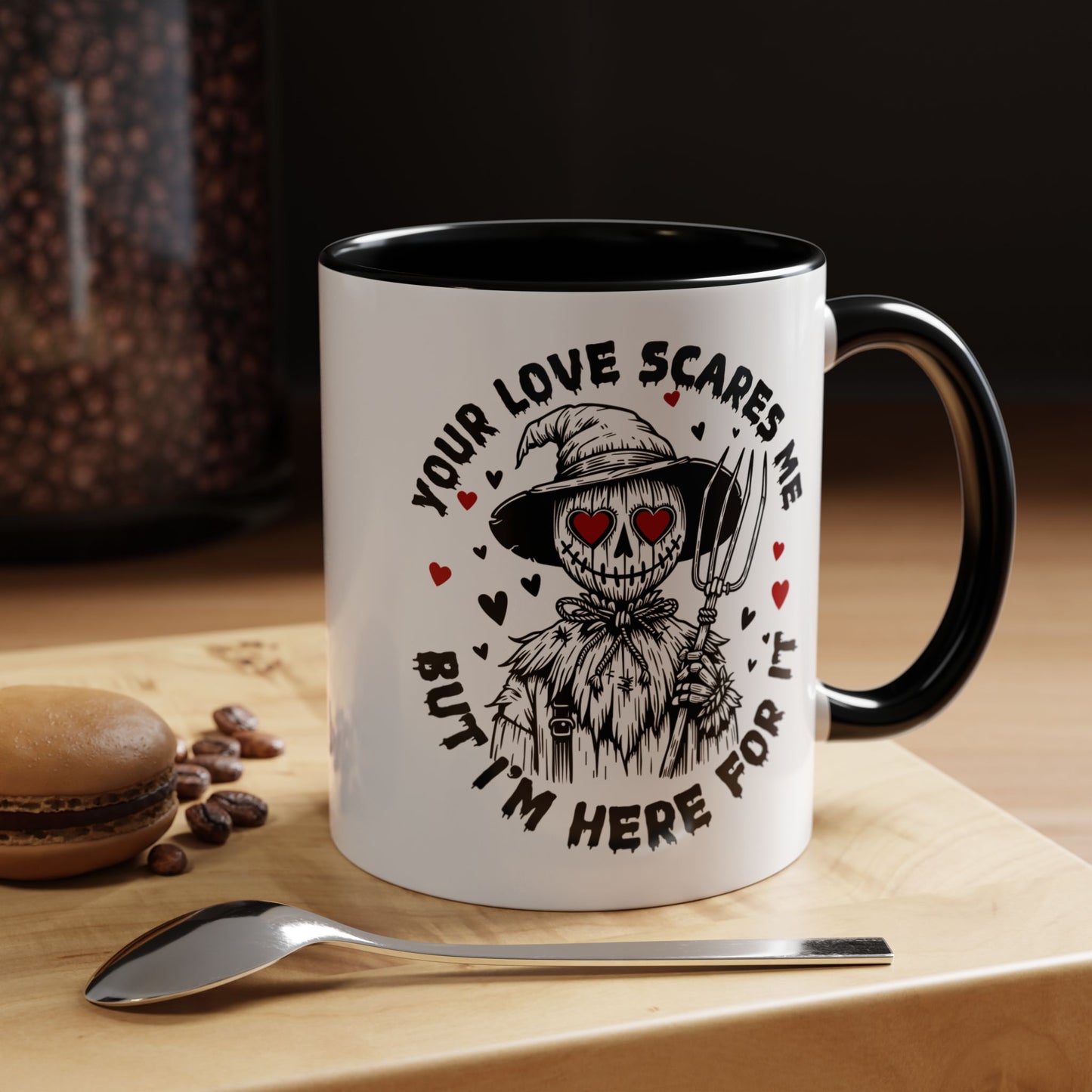 Scarecrow Love Accent Coffee Mug — "Your Love Scares Me But I'm Here For It"