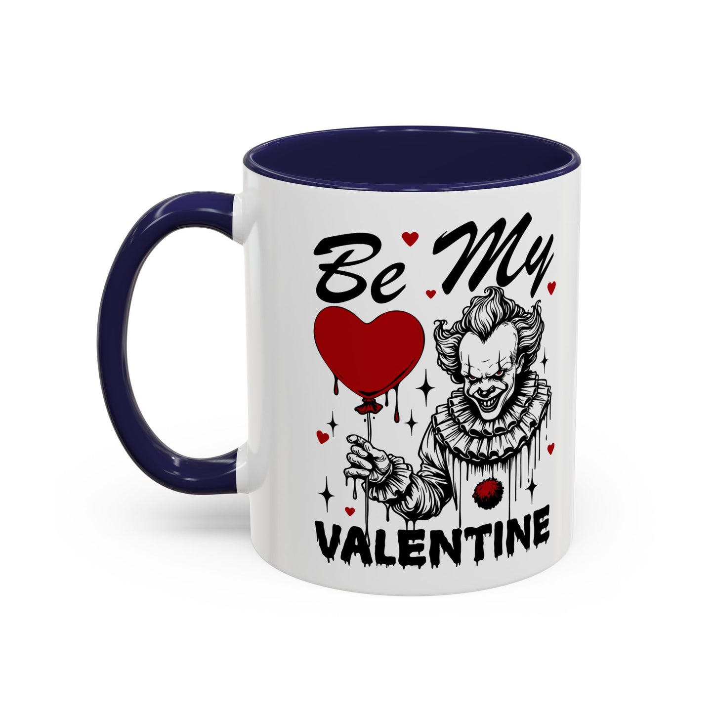 Be My Valentine Horror Mug — Creepy Clown Valentine's Coffee Cup (11/15oz)
