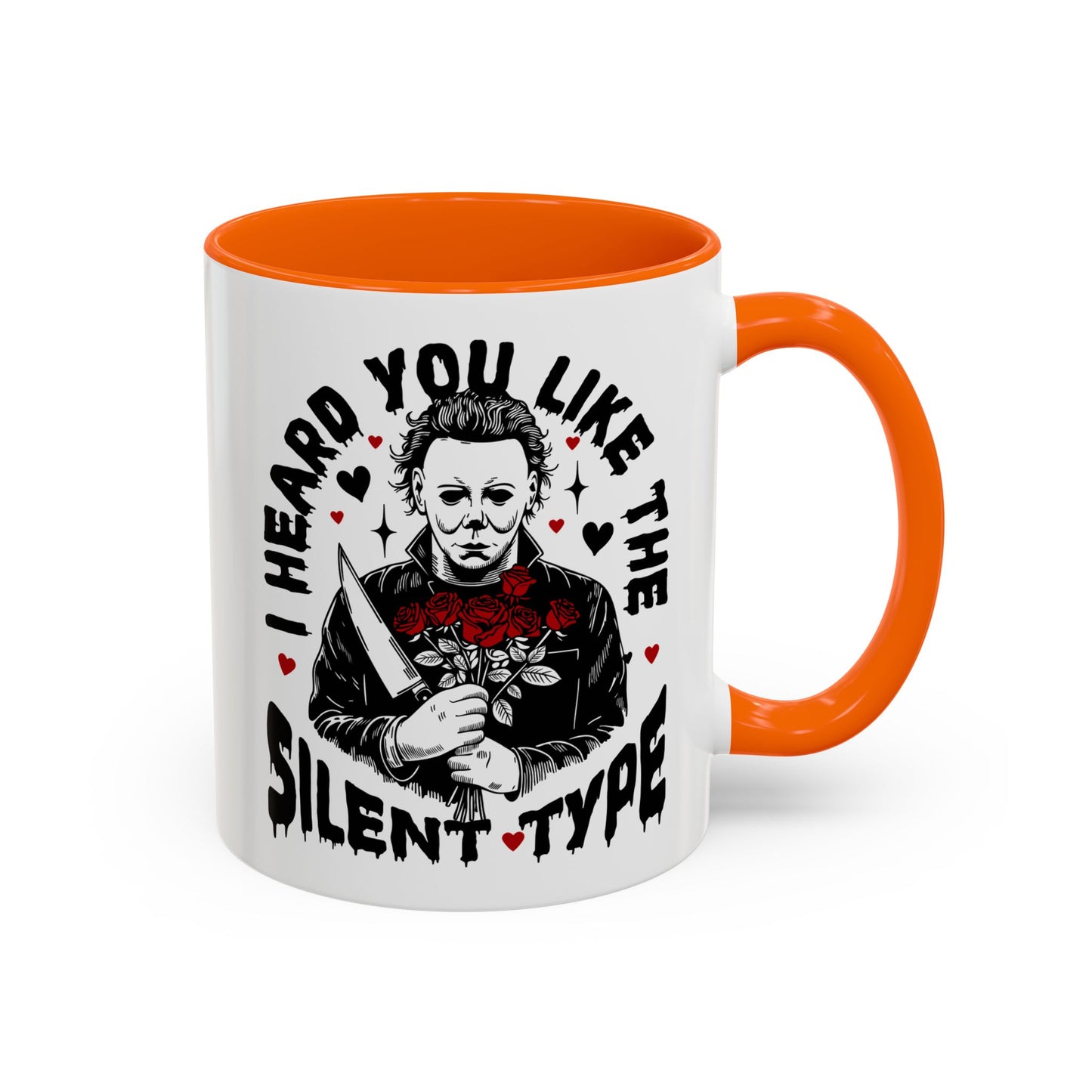 Accent Coffee Mug — "I Heard You Like the Silent Type" Horror Movie Michael Myers Design